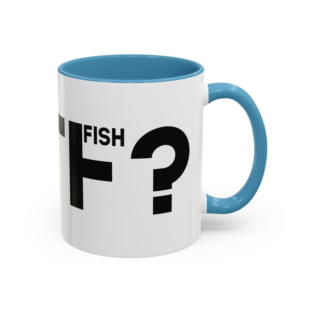 What the F? Fish Pun Coffee Mug