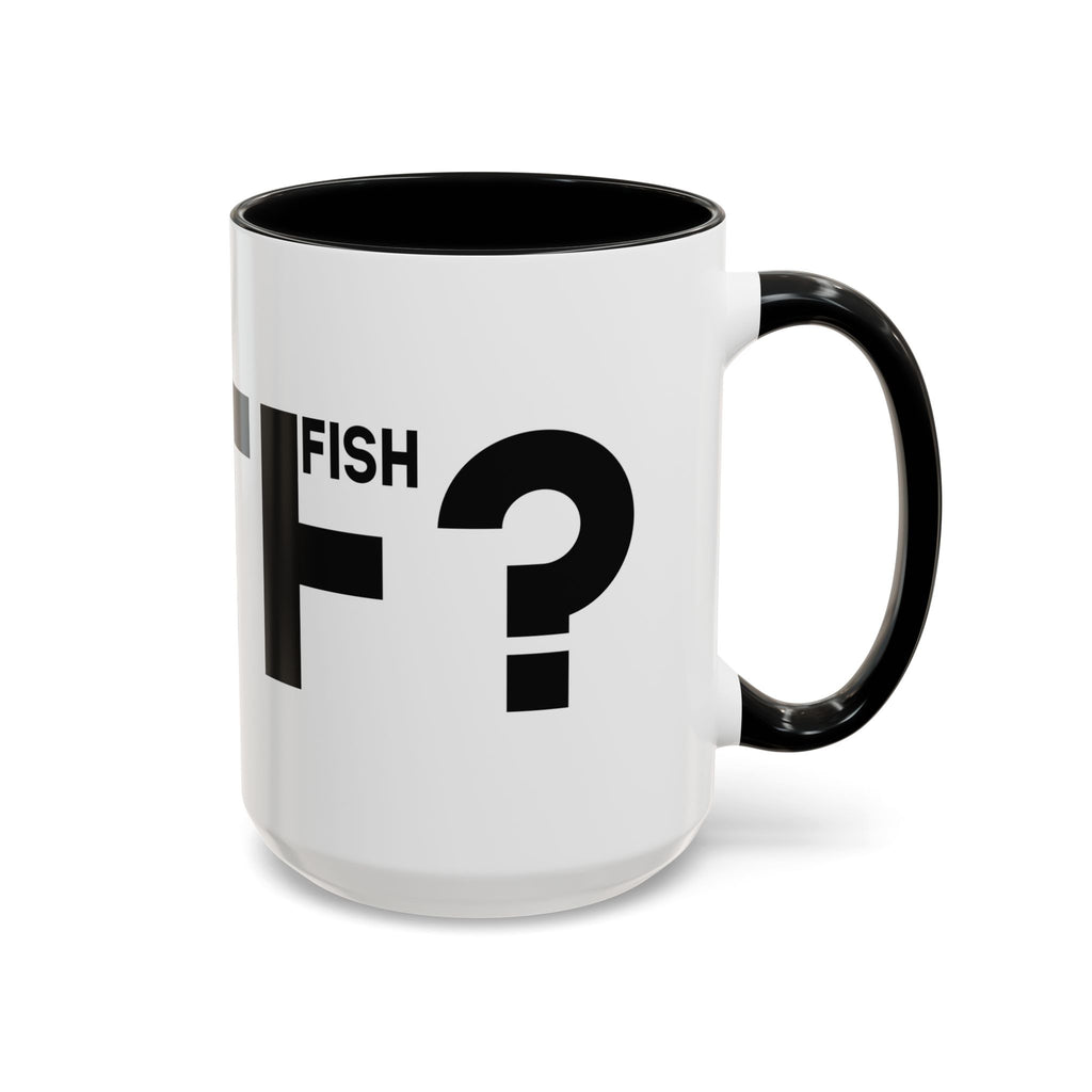 What the F? Fish Pun Coffee Mug